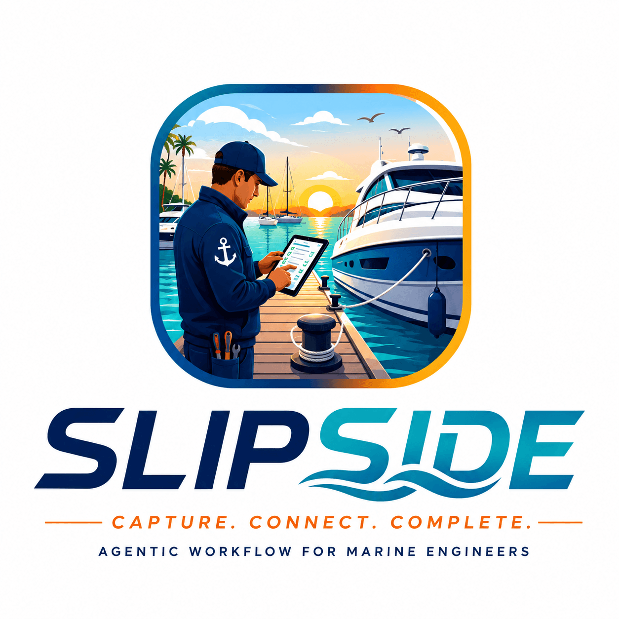Slipside illustrated logo: a marina scene with the motto Capture. Connect. Complete.
